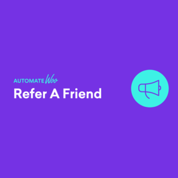 AutomateWoo Refer A Friend