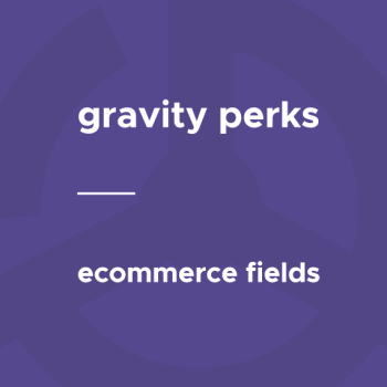 Gravity Perks - eCommerce Fields