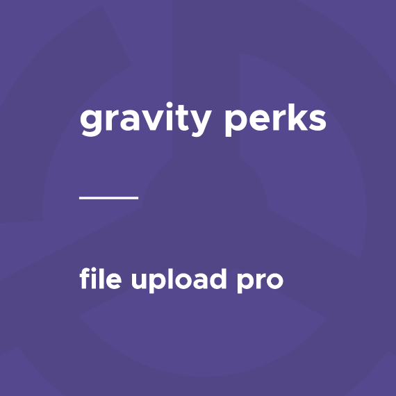 Gravity Perks - File Upload Pro
