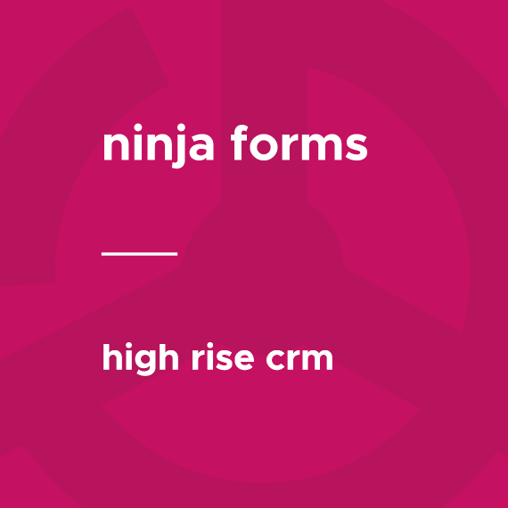 Ninja Forms - Highrise CRM