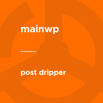 MainWP - Post Dripper