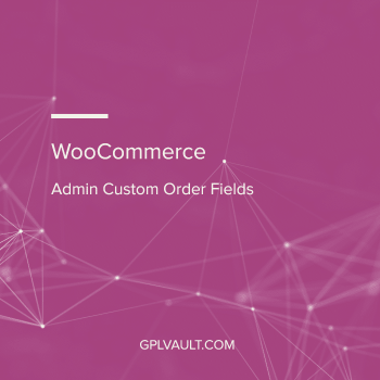 WooCommerce Admin Custom Order Fields WooCommerce Extension